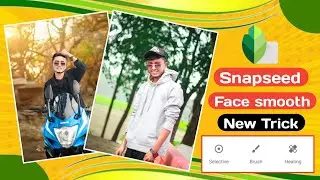 snapseed photo editing || snapseed face smooth photo editing || Photo editing || face smooth editing