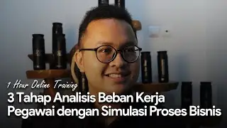 3 Tahap Analisis Beban Kerja Pegawai dengan Simulasi Proses Bisnis - 1 Hour Online Training