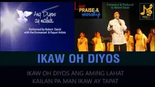 IKAW OH DIYOS Composed & Produced by Robert David