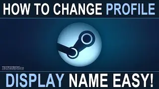 How To Change Your Steam Profile Name - (Easy)
