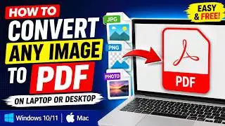 How to Convert Any Image to PDF on Laptop or Desktop (Easy Method)
