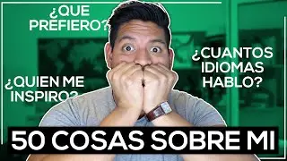50 COSAS SOBRE MÍ | Especial de 1000 SUBS!