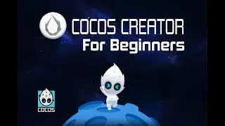 Cocos Creator For Beginners - Part One