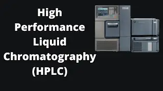 High Performance Liquid Chromatography (HPLC)