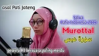 MERDU!!! MUROTTAL SUROH ABASA | SALWA HAFIZ INDONESIA 2021