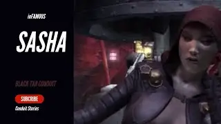 Sasha - inFAMOUS Conduit Stories