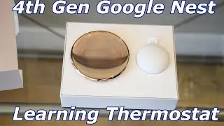 4th Gen Google Nest Thermostat Gold Unboxing & Setup First Impressions