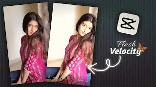 Flash Velocity Editz In Capcut Pro