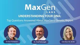 Understanding Your DNA: Top Questions Answered About MaxGen Labs' Genetic Report Part Two