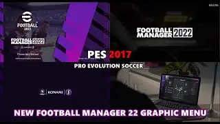 PES 2017 | NEW FOOTBALL MANAGER 22 GRAPHIC MENU