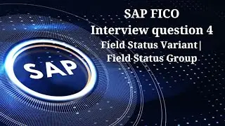 SAP FICO Interview Que. - 4 Define Field Status Variant and Filed Status Group | Assign to CO. code