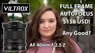 Viltrox 40mm f/2.5 AF Lens for Nikon Z Full Frame Cameras! Only $158!?!?