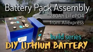 DIY 12-Volt 280Ah LiFePO4 Battery // Custom Box, Bus Bars and Assembly // Part 2
