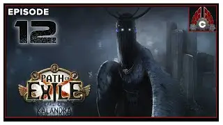 CohhCarnage Plays Path Of Exile: Lake Of Kalandra - Episode 12