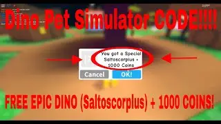 Dino Pet Simulator - CODE (FOR EPIC DINO (SALTOSAURUS) + 1000 coins)