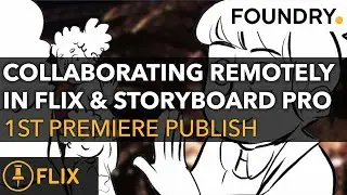 06 Collaborating Remotely in Flix & Storyboard Pro - First Premiere Publish