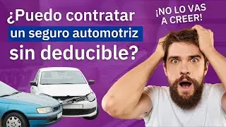 ¿Existen los seguros automotrices sin deducible? 🚗🔍 - AACH