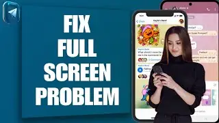 How To Fix Full Screen Problem On Telegram App / Step By Step ..Final Solution