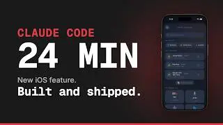 Claude Code: ship a new iOS feature in 24 minutes