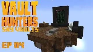 Hitting the motherlode!! EP04 |Minecraft Vault Hunters Sky Vaults