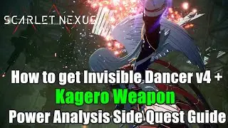 How to get Invisible Dancer v4 + - Kagero Weapon - Power Analysis Side Quest Guide Scarlet Nexus