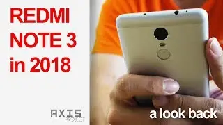 Redmi Note 3 Pro in 2018. Still worth?