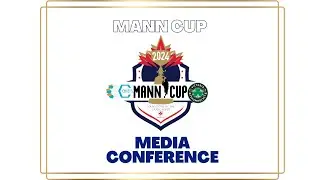 2024 Mann Cup Media Conference | September 5, 2024