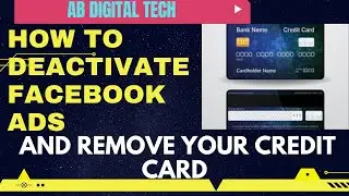 HOW TO DEACTIVATE FACEBOOK ADS AND REMOVE YOUR CREDIT CARD