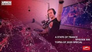A State of Trance Episode 996 (TOP 50 Of 2020 Special) [@astateoftrance]