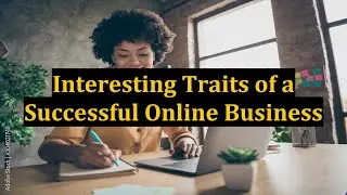 Interesting Traits of a Successful Online Business