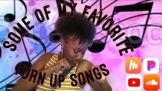 Favorite Turn Up Songs