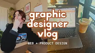 Days in the Life of a Graphic Designer (Web and Product Design)