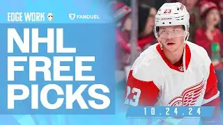 NHL PICKS AND PREDICTIONS TODAY (10/24/24) | Edge Work Presented by FanDuel