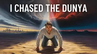 I Chased the Dunya | Emotional Nasheed | RUH