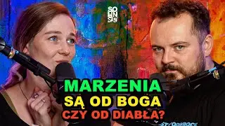 Czy szukanie Królestwa Bożego prowadzi do spełnienia marzeń? [SOWINSKY Podcast 40]