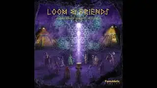 Loom & KaliYuga - Blooming Forest