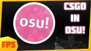 CSGO IN OSU! - CS:GO Skin Review and First Impressions