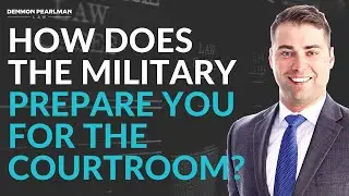 How does the Military prepare you for the Court Room? | Andrew J. Plagge | Denmon Pearlman Law