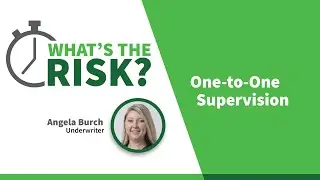 2 Minutes: What's the Risk? The Importance of One-to-One Supervision