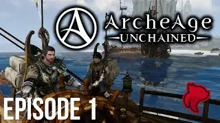 ArcheAge Unchained | Part 1: Starting My Adventure in a Massive MMO
