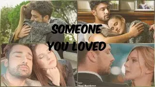 Azra & Cenk || Someone you loved
