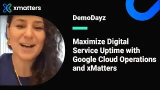 Maximize Digital Service Uptime with Google Cloud Operations and xMatters