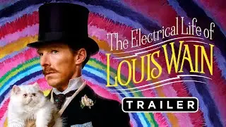 La Vida Electrizante de Louis Wain | Tráiler