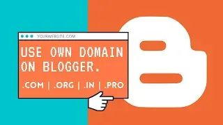 Use Your Own Domain On Blogger
