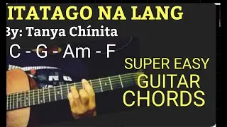 ITATAGO NA LANG GUITAR CHORDDS AND TUTORIAL - TANYA CHINITA #ITATAGONLANG