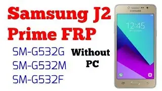 Samsung FRP Remove Galaxy J2 Prime G532G-M-F Bypass Google Account