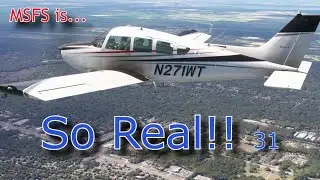 MSFS is... SO REAL!! 31 - This one is stunning!