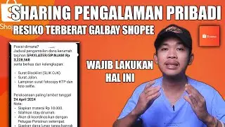 WAJIB LAKUKAN INI !!! PENGALAMAN PRIBADI RESIKO GALBAY SHOPE SPINJAM SPLATER