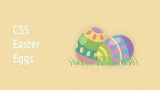 CSS Easter Eggs