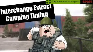 Escape From Tarkov Extract Camping Interchange Timing